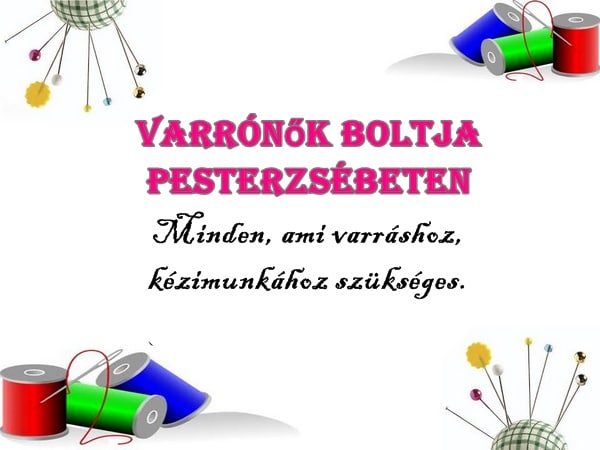 Rövidáru bolt Pesterzsébeten - Kellékek varráshoz