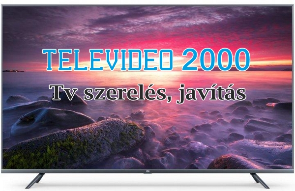 Tv javítás Tárnok, Tv szerelés Tárnok- Televideo 2000